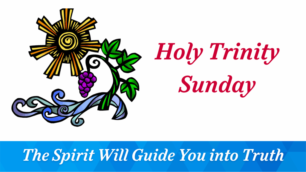 Holy Trinity Sunday – June 15, 2025