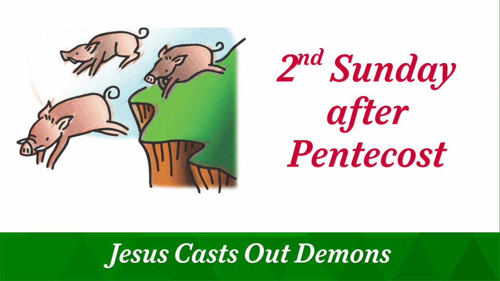 2nd Sunday after Pentecost – June 22, 2025