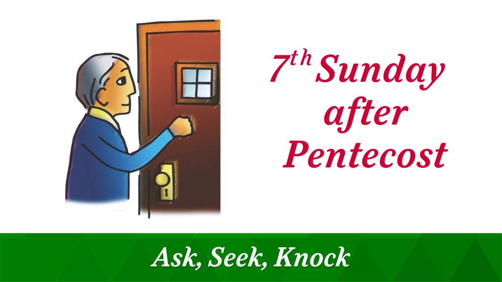 7th Sunday after Pentecost – July 27, 2025