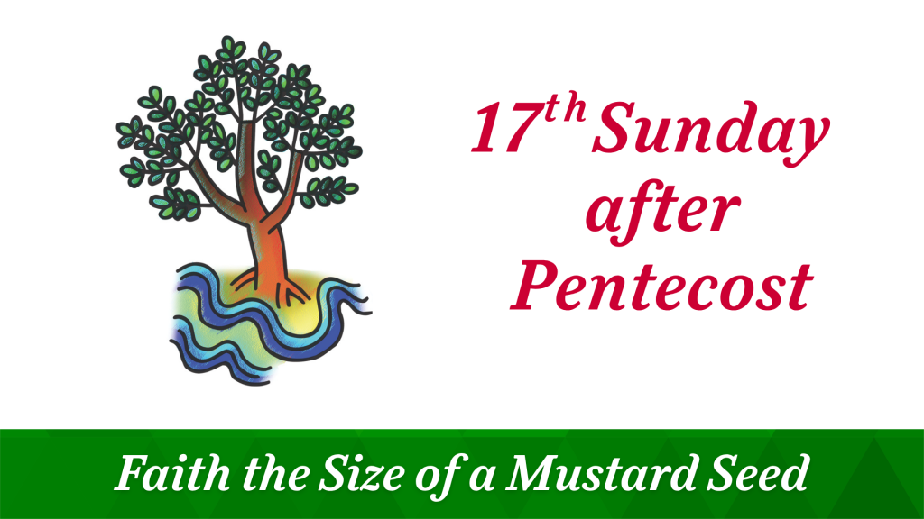 17th Sunday after Pentecost – October 5, 2025
