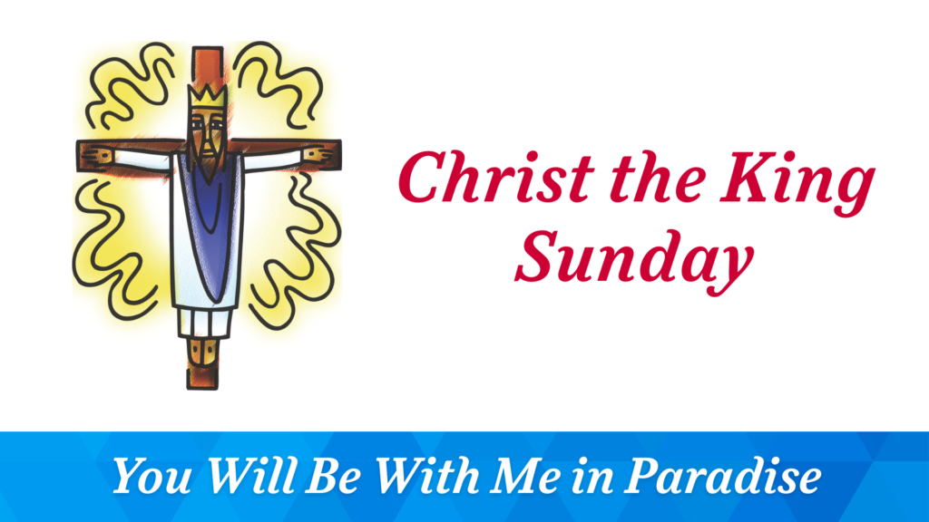 Christ the King Sunday – November 23, 2025