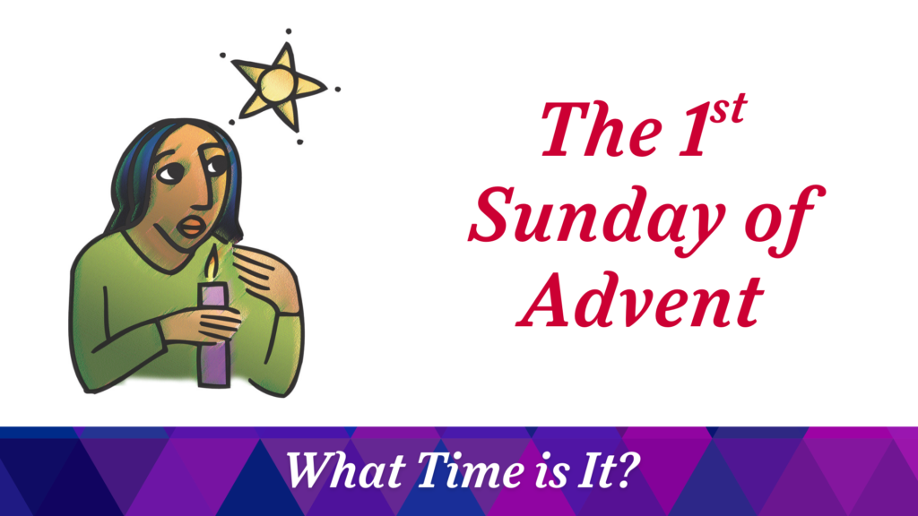 The 1st Sunday of Advent – November 30, 2025