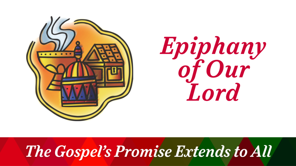 Epiphany of Our Lord – January 4, 2026