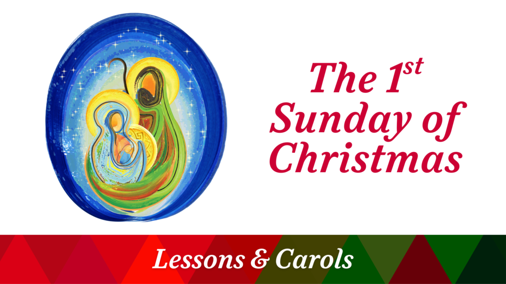 The 1st Sunday of Christmas – December 28, 2025