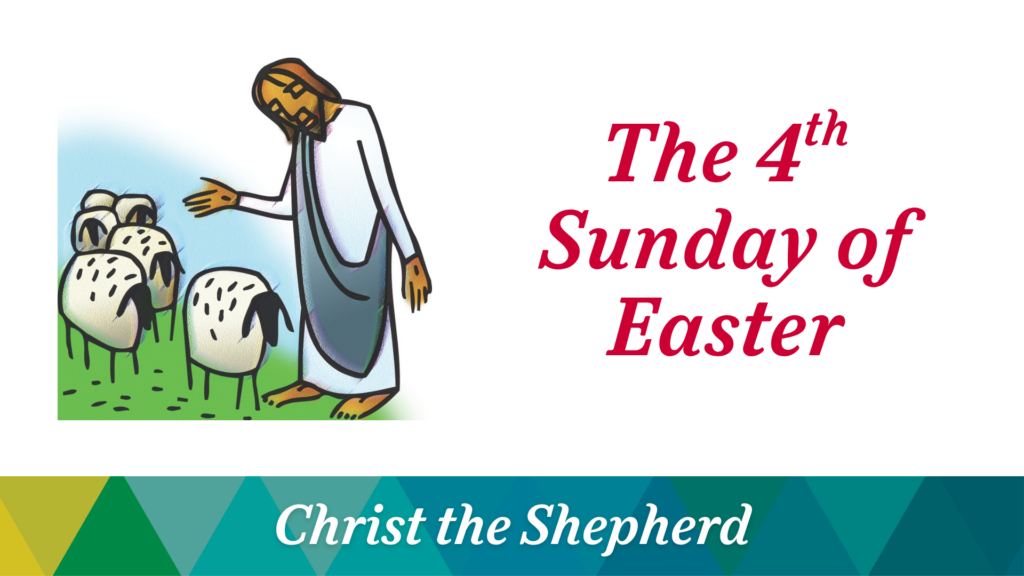 The 4th Sunday of Easter – April 26, 2026