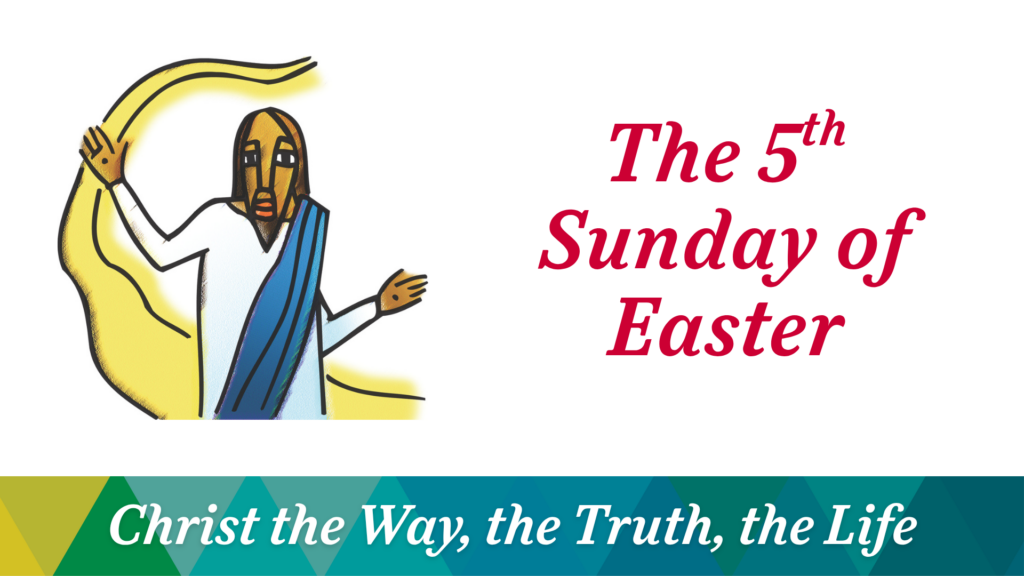 The 5th Sunday of Easter – May 3, 2026
