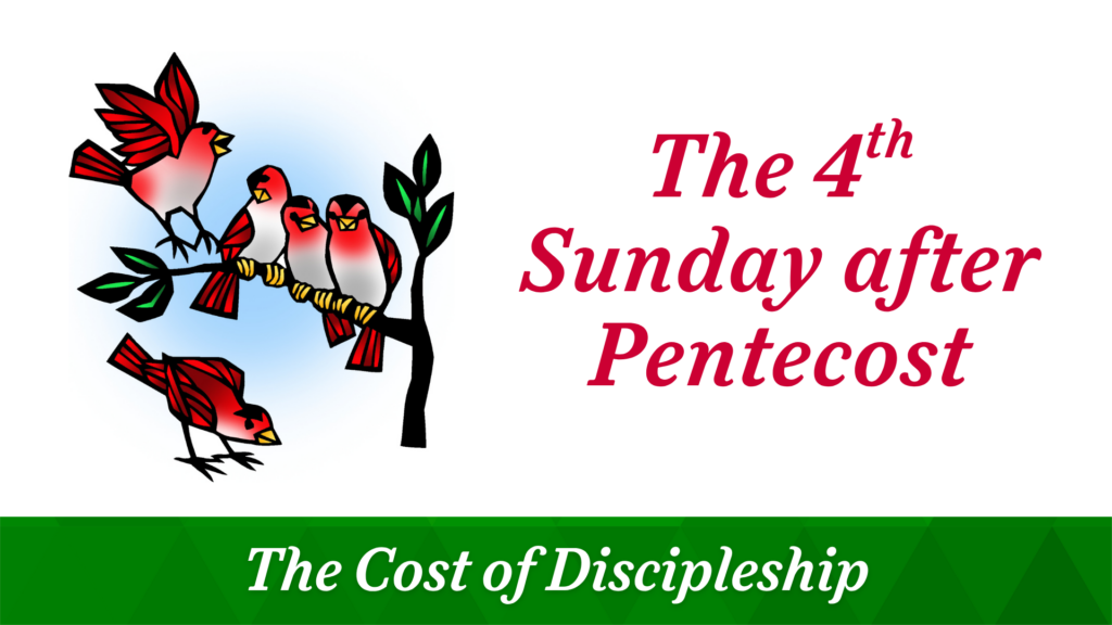 The 4th Sunday after Pentecost – June 21, 2026